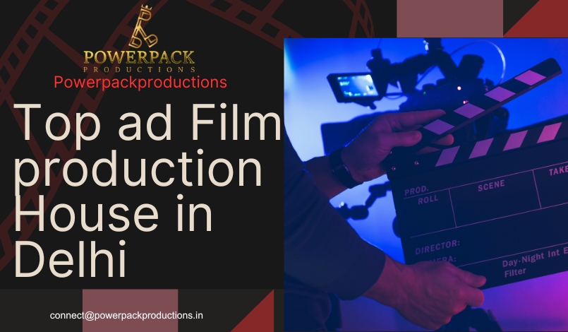 Setting the Bar High Powerpack Productions Emerges as Delhi Choice for Superior Ad Filmmaking